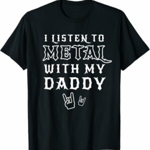 T-shirt "I Listen Metal With My Daddy" pour enfants, design rock'n'roll avec texte amusant pour fans de heavy metal.